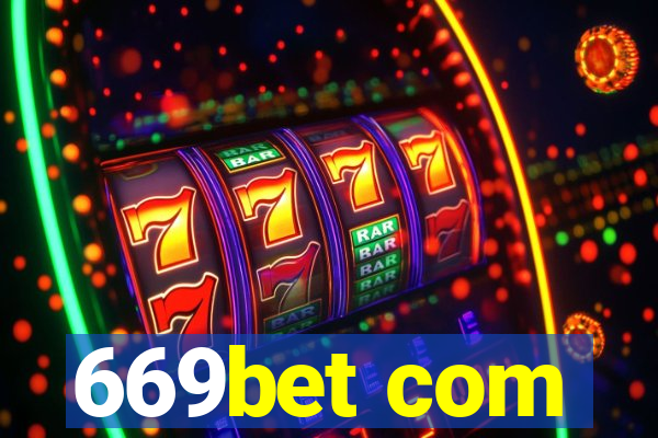 669bet com